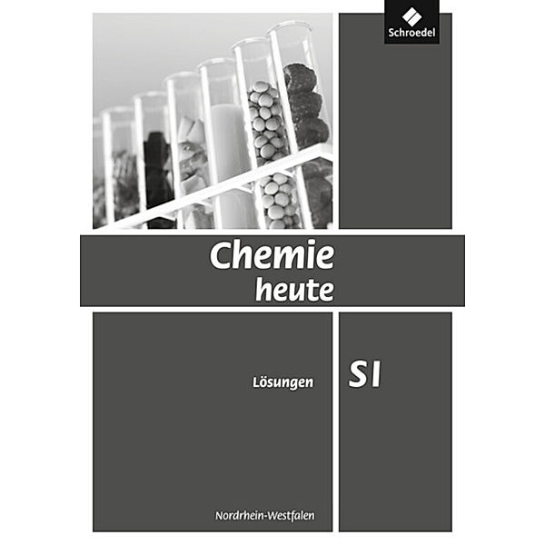 Chemie heute SI - Ausgabe 2009 für Nordrhein-Westfalen