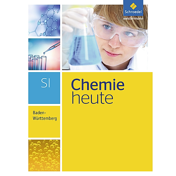 Chemie heute SI - Ausgabe 2016 für Baden-Württemberg