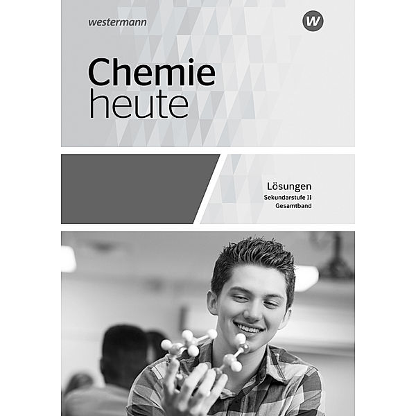 Chemie heute SII - Allgemeine Ausgabe 2018, Rosemarie Förster, Monika Kallfelz, Axel König, Marion Maybaum, Steffen Menze, Gabriele Pölking, Peter Seym-Born, Robert Stephani, Sabine Struckmeier, Martina Tschiedel