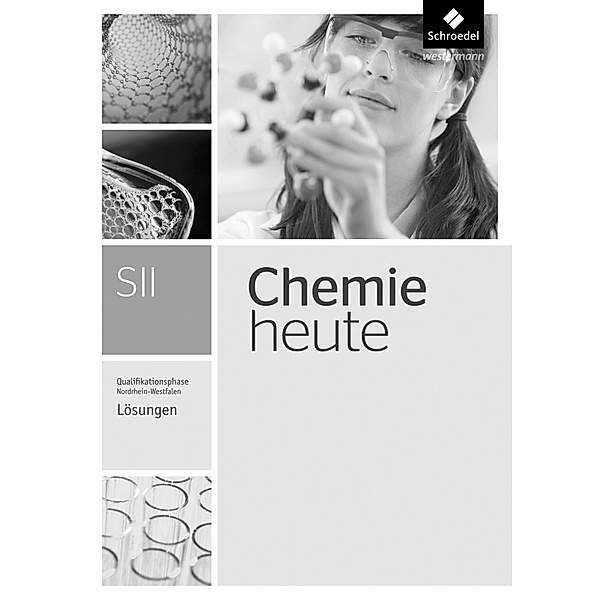 Chemie heute SII - Ausgabe 2014 für Nordrhein-Westfalen