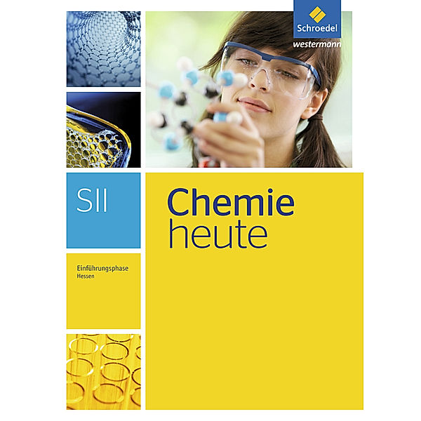 Chemie heute SII - Ausgabe 2016 für Hessen