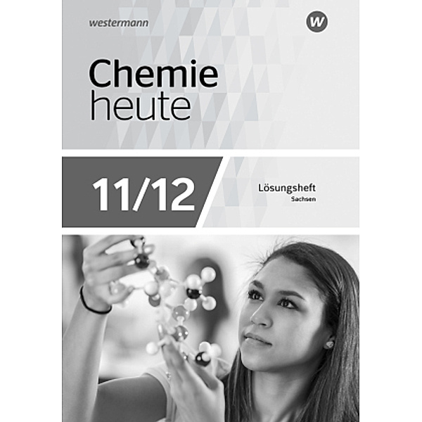 Chemie heute SII, Ausgabe 2018 für Sachsen: Chemie heute SII - Ausgabe 2018 Sachsen