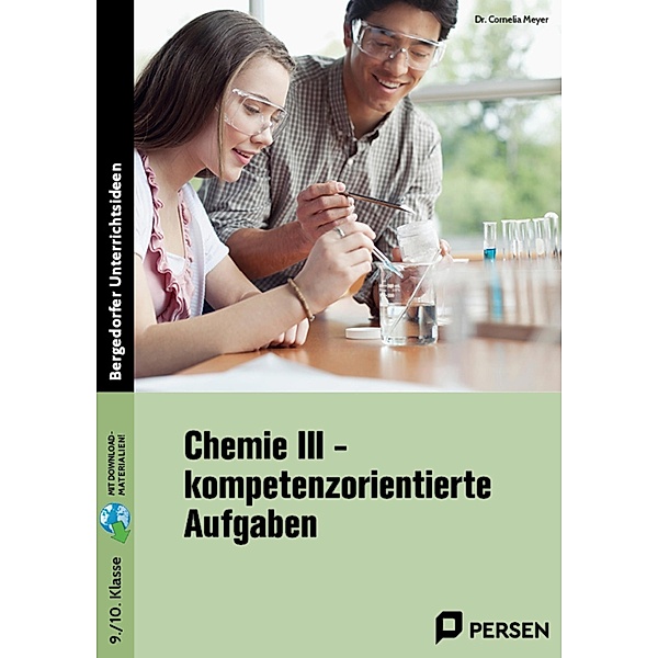 Chemie III - kompetenzorientierte Aufgaben, Cornelia Meyer