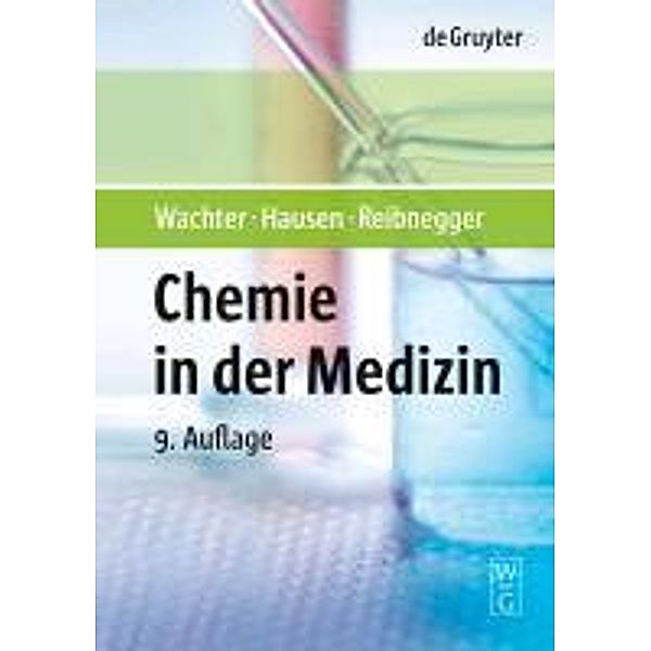 Chemie in der Medizin, Helmut Wachter, Arno Hausen, Gilbert Reibnegger