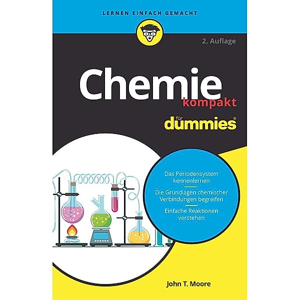 Chemie kompakt für Dummies / für Dummies, John T. Moore