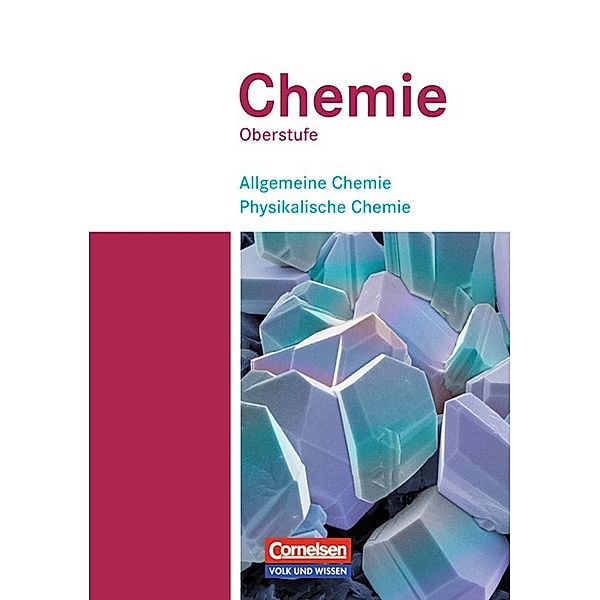 Chemie Oberstufe - Östliche Bundesländer und Berlin, Volkmar Dietrich, Karin Arnold, Bettina Labahn, Andreas Grimmer, Astrid Jenckel