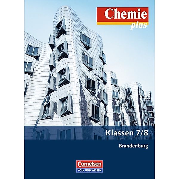 Chemie plus, Ausgabe Brandenburg: Chemie plus - Neue Ausgabe - Brandenburg (alle Schulformen) - 7./8. Schuljahr, klaus krüger, Karin Arnold, Volkmar Dietrich, Barbara Arndt, Andreas Eberle, Uwe Lüttgens, Ralf Malz, Stephanie Kunze