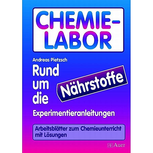 Chemie, Rund um die Nährstoffe, Andreas Pietzsch