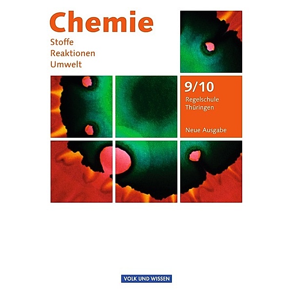 Chemie: Stoffe - Reaktionen - Umwelt (Neue Ausgabe) - Regelschule Thüringen - 9./10. Schuljahr, Volkmar Dietrich, Christiane Hommel, Adolf Block, Gerhard Meyendorf, Karin Arnold
