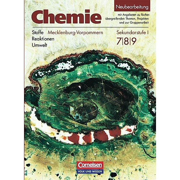 Chemie: Stoffe - Reaktionen - Umwelt - Regionale Schule Mecklenburg-Vorpommern - 7.-9. Schuljahr, Roland Brauer, Volkmar Dietrich, Karin Arnold, Barbara Arndt