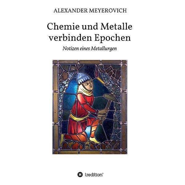 Chemie und Metalle verbinden Epochen, Alexander Meyerovich