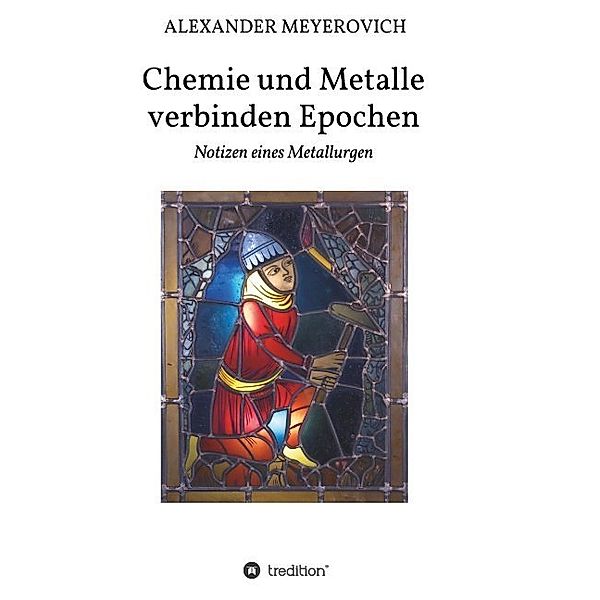 Chemie und Metalle verbinden Epochen, Alexander Meyerovich