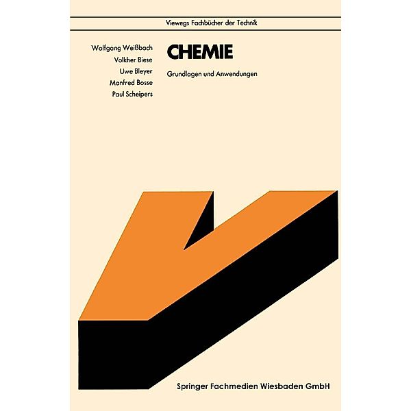 Chemie / Viewegs Fachbücher der Technik, Wolfgang Weißbach, Volkher Biese, Uwe Bleyer, MANFRED BOSSE, Paul Scheipers