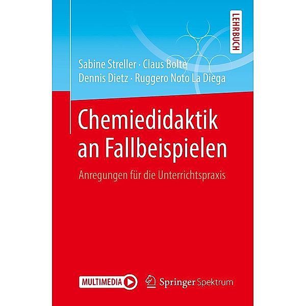 Chemiedidaktik an Fallbeispielen, Sabine Streller, Claus Bolte, Dennis Dietz, Ruggero Noto La Diega
