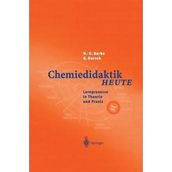 Chemiedidaktik Heute, Hans-Dieter Barke, Günther Harsch