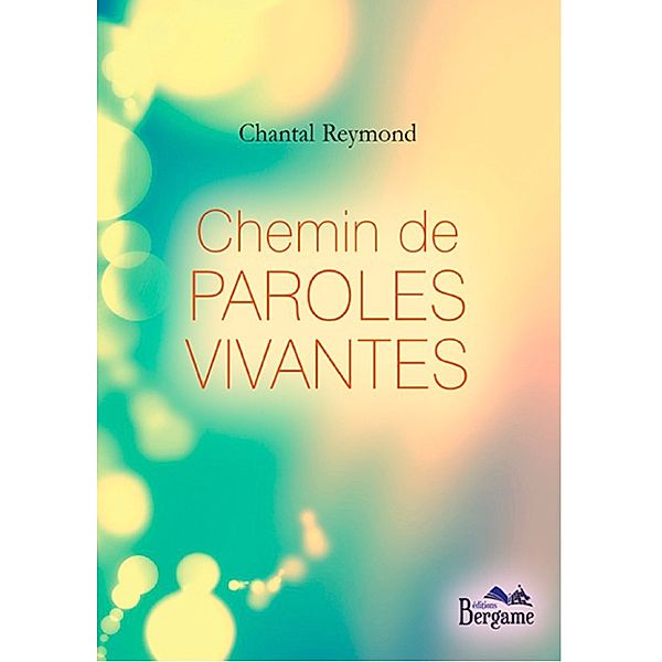 Chemin de paroles vivantes, Chantal Reymond