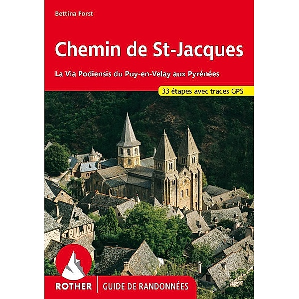Chemin de St-Jacques - La Via Podiensis du Puy-en-Velay aux Pyrénées (Guide de randonnées), Bettina Forst