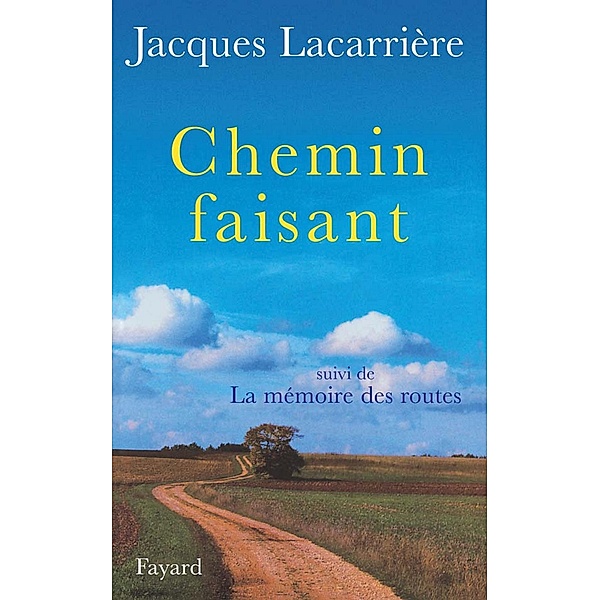 Chemin faisant / Documents, Jacques Lacarrière