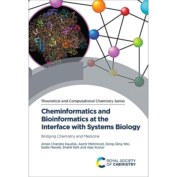 Cheminformatics and Bioinformatics at the Interface with Systems Biology / ISSN, Aman Chandra Kaushik, Aamir Mehmood, Dongqing Wei, Sadia Nawab, Shakti Sahi, Ajay Kumar