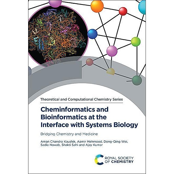 Cheminformatics and Bioinformatics at the Interface with Systems Biology / ISSN, Aman Chandra Kaushik, Aamir Mehmood, Dongqing Wei, Sadia Nawab, Shakti Sahi, Ajay Kumar