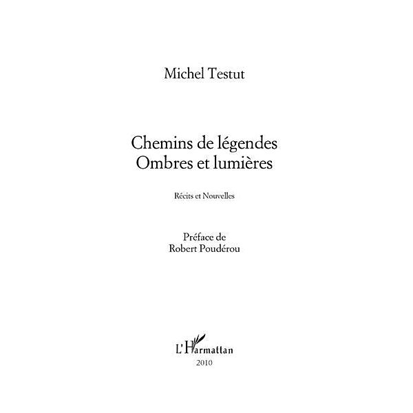 Chemins de legendes - ombres et lumieres - recits et nouvell / Hors-collection, Michel Testut