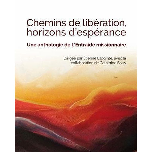 CHEMINS DE LIBÉRATION, HORIZONS D'ESPÉRANCE