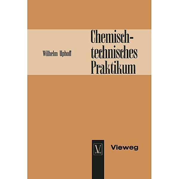 Chemisch-technisches Praktikum, Wilhelm Uphoff