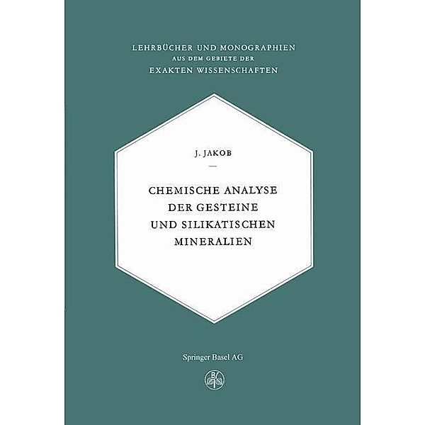 Chemische Analyse der Gesteine und Silikatischen Mineralien / Lehrbücher und Monographien aus dem Gebiete der exakten Wissenschaften Bd.7, J. Jaeger