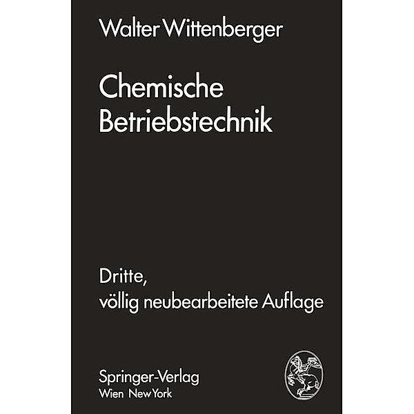 Chemische Betriebstechnik, Walter Wittenberger