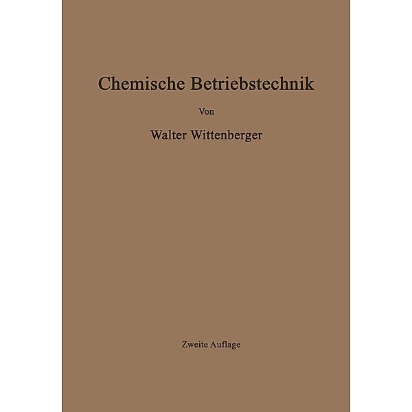 Chemische Betriebstechnik, Walter Wittenberger