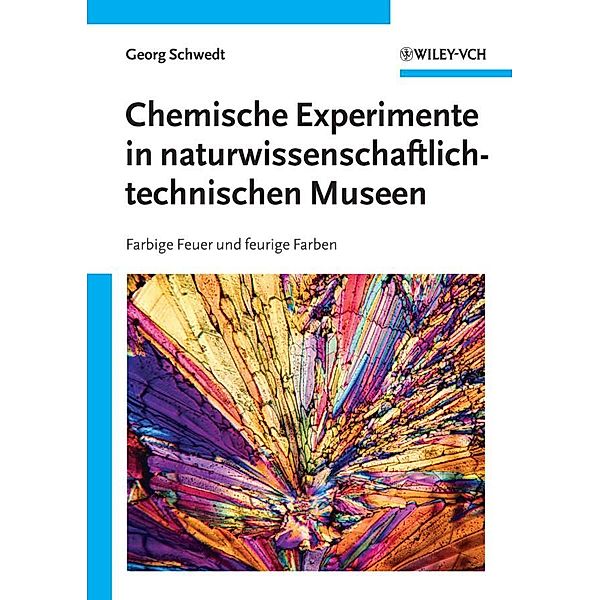 Chemische Experimente in naturwissenschaftlich-technischen Museen, Georg Schwedt