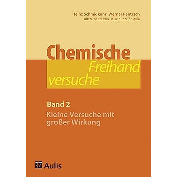 Chemische Freihandversuche.Bd.2, Heinz Schmidkunz, Werner Rentzsch