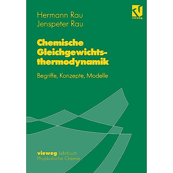 Chemische Gleichgewichtsthermodynamik, Hermann Rau, Jenspeter Rau
