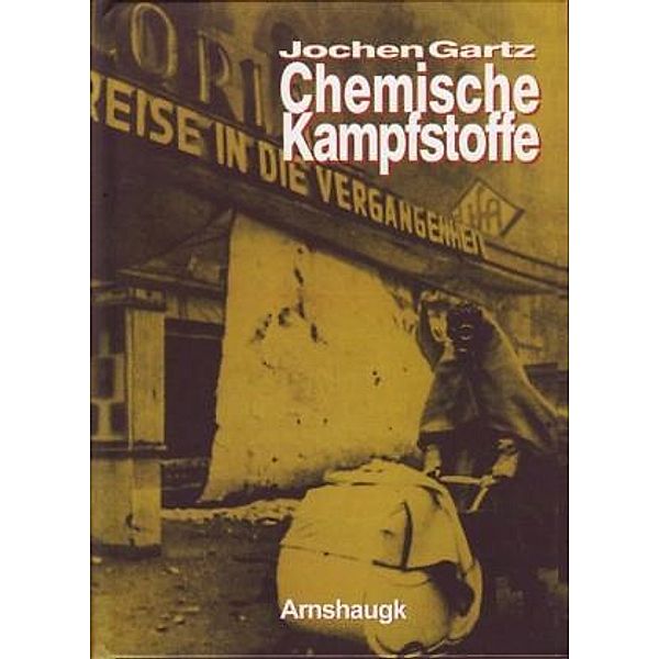 Chemische Kampfstoffe, Jochen Gartz