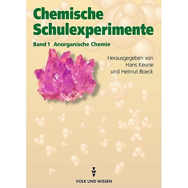 Chemische Schulexperimente, 3 Bde.: 1 Chemische Schulexperimente - Band 1, Helmut Boeck