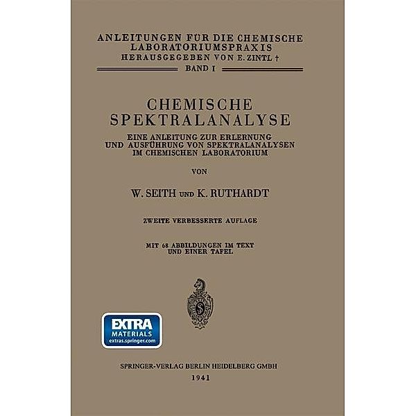 Chemische Spektralanalyse / Anleitungen für die chemische Laboratoriumspraxis Bd.1, Wolfgang Seith, Konrad Ruthardt