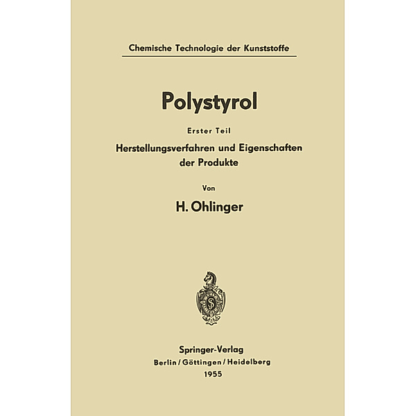 Chemische Technologie der Kunststoffe in Einzeldarstellungen / Polystyrol, Helmut Ohlinger