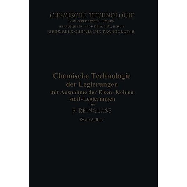 Chemische Technologie der Legierungen, Paul Reinglass