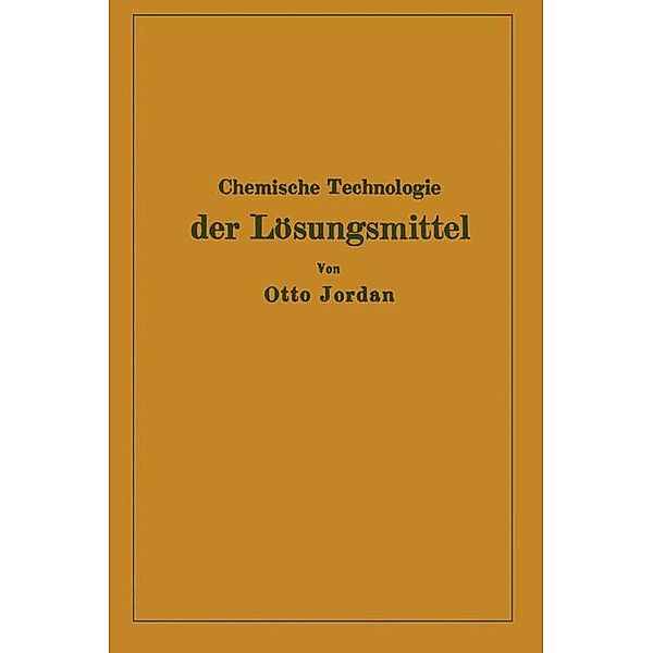 Chemische Technologie der Lösungsmittel, Otto Jordan