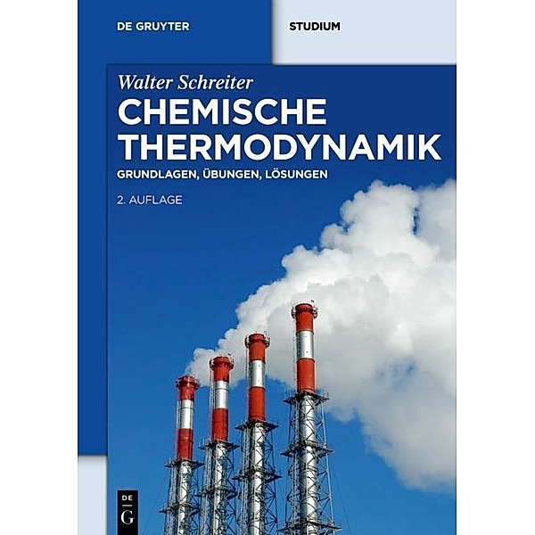 Chemische Thermodynamik / De Gruyter Studium, Walter Schreiter