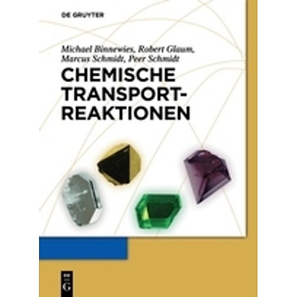 Chemische Transportreaktionen, Michael Binnewies, Peer Schmidt, Marcus Schmidt, Robert Glaum