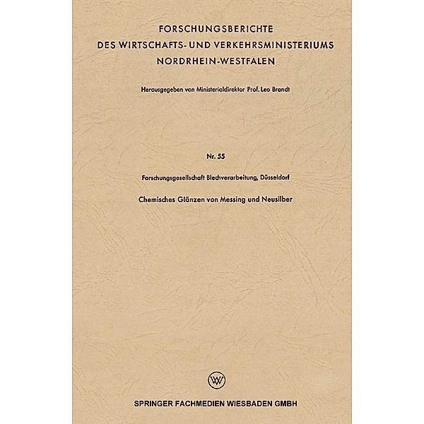 Chemisches Glänzen von Messing und Neusilber / Forschungsberichte des Wirtschafts- und Verkehrsministeriums Nordrhein-Westfalen