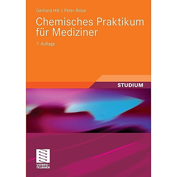 Chemisches Praktikum für Mediziner / Studienbücher Chemie, Gerhard Hilt, Peter Rinze