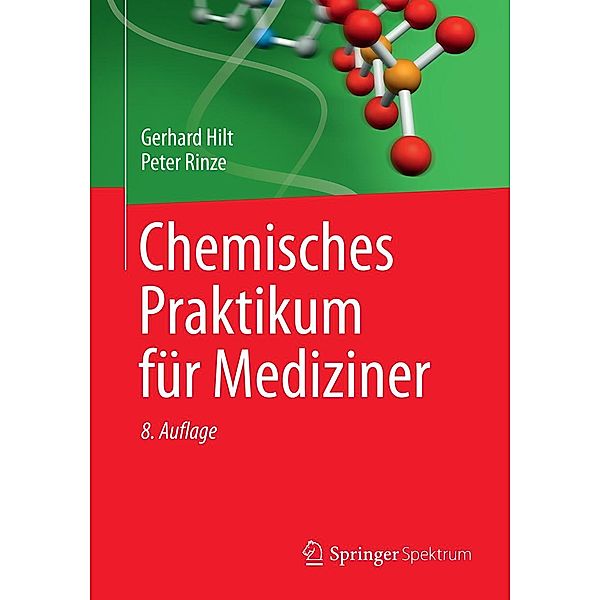 Chemisches Praktikum für Mediziner / Studienbücher Chemie, Gerhard Hilt, Peter Rinze