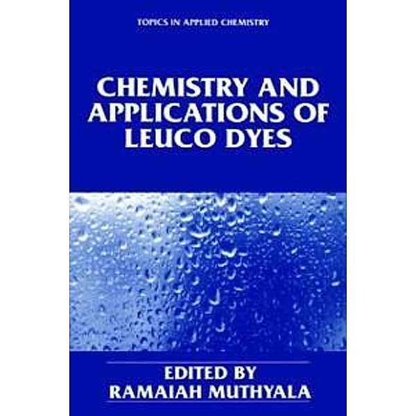 Chemistry and Applications of Leuco Dyes / Topics in Applied Chemistry
