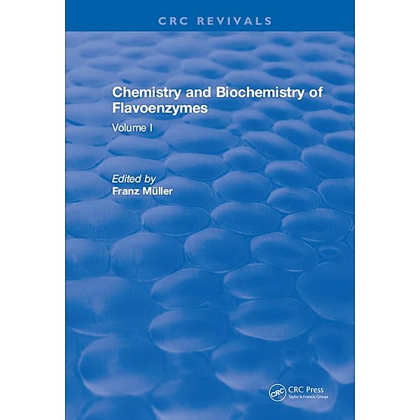 Chemistry and Biochemistry of Flavoenzymes, Franz Muller