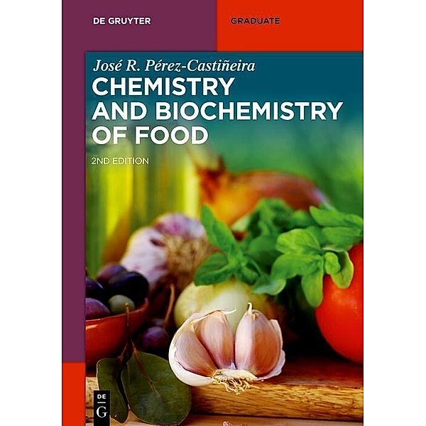 Chemistry and Biochemistry of Food, Jose Pérez-Castiñeira