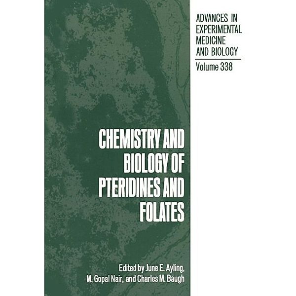 Chemistry and Biology of Pteridines and Folates / Advances in Experimental Medicine and Biology Bd.338