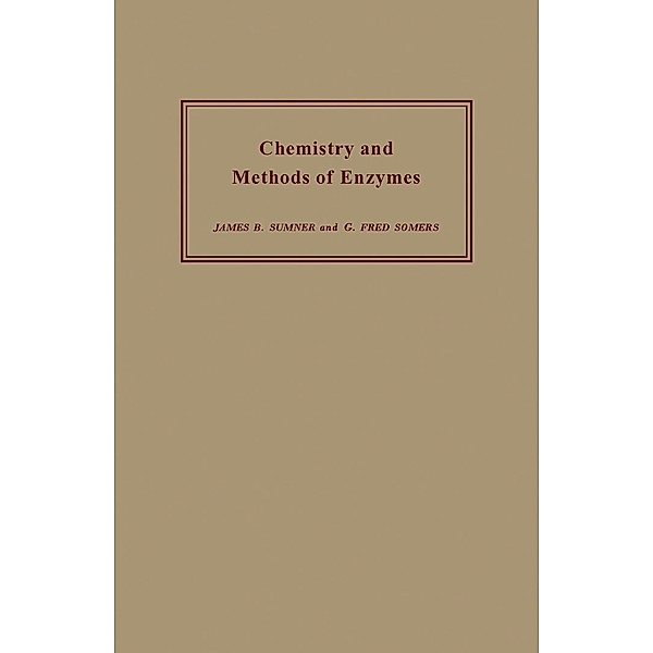 Chemistry and Methods of Enzymes, James B. Sumner, G. Fred Somers