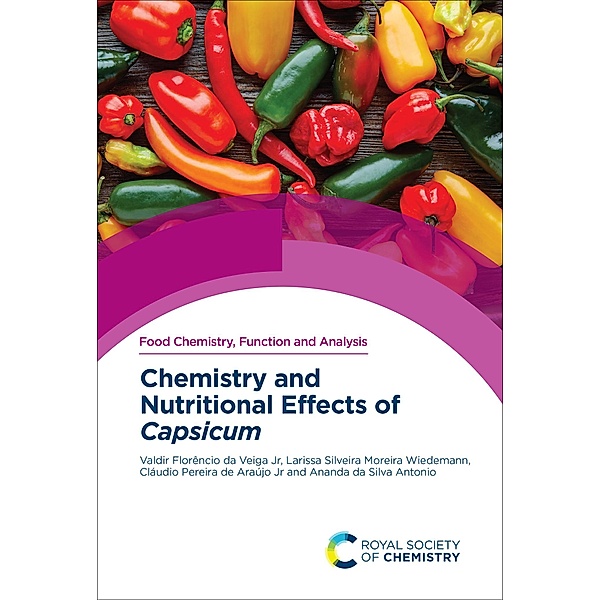 Chemistry and Nutritional Effects of Capsicum / ISSN, Jr Florencio da Veiga, Larissa Silveira Moreira Wiedemann, Jr Araujo, Ananda Da Silva Antonio